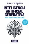Inteligencia Artificial Generativa.: Lo que todo el mundo debe saber.