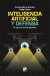 Inteligencia Artificial Y Defensa: El Impacto En Los Ejércitos