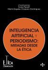Inteligencia artificial y periodismo: miradas desde la &eacute;tica