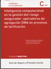 Inteligencia computacional en la gestión del riesgo asegurador