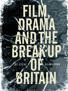 Portada de Film, Drama and the Break up of Britain