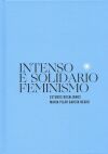 Intenso e Solidario Feminismo