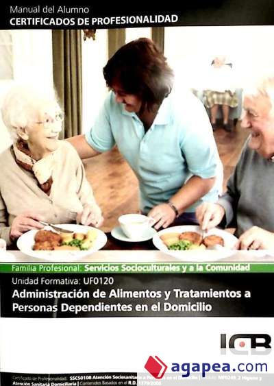 Administración de alimentos y tratamientos a personas dependientes en el domicilio