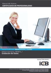 Portada de Grabación de datos. Certificados de profesionalidad. Actividades administrativas en relación con el cliente