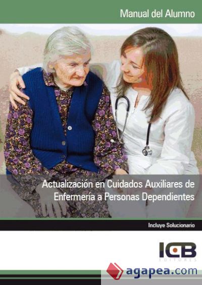 Manual Actualización en Cuidados Auxiliares de Enfermería a Personas Dependientes