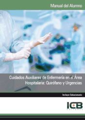 Portada de Manual Cuidados Auxiliares de Enfermería en el Área Hospitalaria: Quirófano y Urgencias
