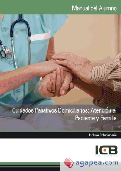 Manual Cuidados Paliativos Domiciliarios: Atención al Paciente y Familia