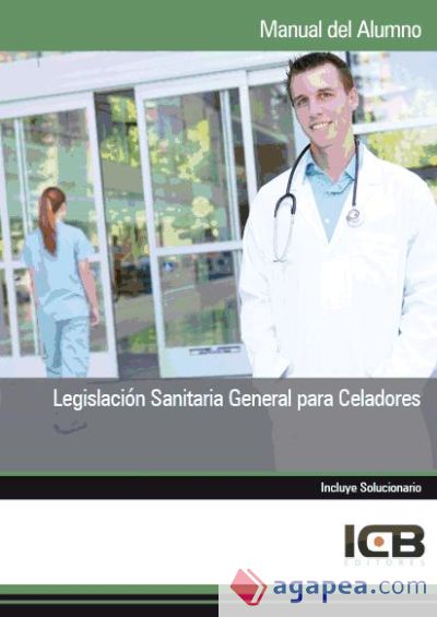 Manual Legislación Sanitaria General para Celadores