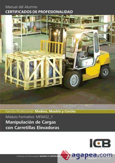 Manual Mf0432_1: Manipulación de Cargas con Carretillas Elevadoras (Mama0110)