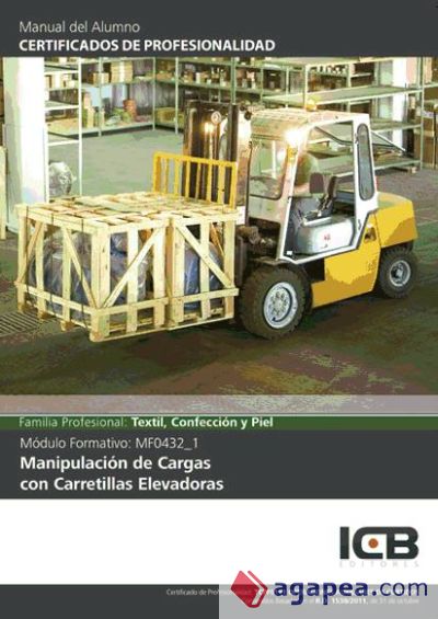 Manual Mf0432_1: Manipulación de Cargas con Carretillas Elevadoras (Tcpf0111)