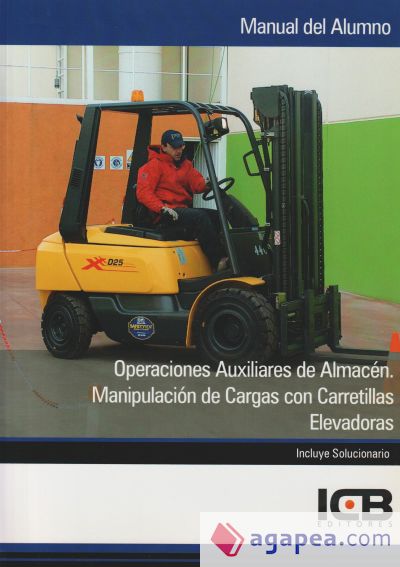 Manual Operaciones Auxiliares de Almacén. Manipulación de Cargas con Carretillas Elevadoras