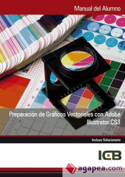 Manual Preparación de Gráficos Vectoriales con Adobe Illustrator Cs3