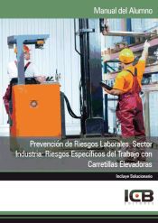 Portada de Manual Prevención de Riesgos Laborales. Sector Industria: Riesgos Específicos del Trabajo con Carretillas Elevadoras