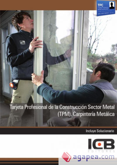 Manual Tarjeta Profesional de la Construcción Sector Metal (TPM). Carpintería Metálica