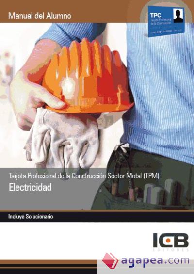 Manual Tarjeta Profesional de la Construcción Sector Metal (TPM). Electricidad