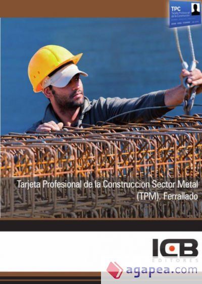 Manual Tarjeta Profesional de la Construcción Sector Metal (TPM). Ferrallado