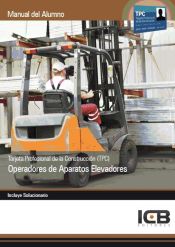 Portada de Manual Tarjeta Profesional de la Construcción (TPC). Operadores de Aparatos Elevadores