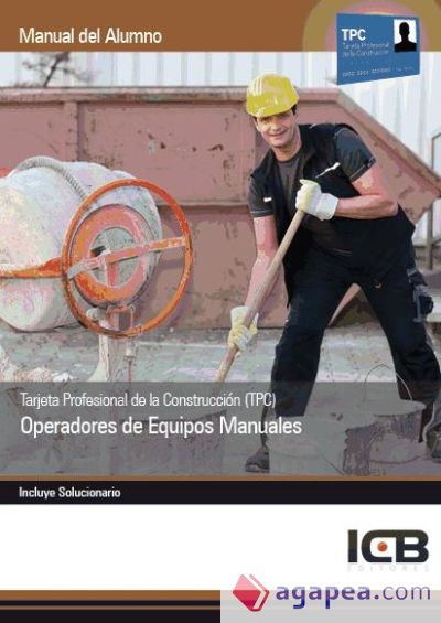 Manual Tarjeta Profesional de la Construcción (TPC). Operadores de Equipos Manuales