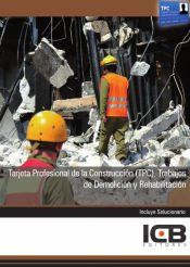 Portada de Manual Tarjeta Profesional de la Construcci&oacute;n (TPC). Trabajos de Demolici&oacute;n y Rehabilitaci&oacute;n