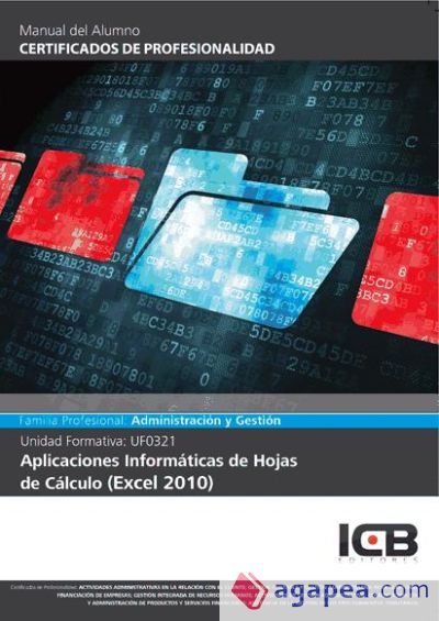 Manual Uf0321: Aplicaciones Informáticas de Hojas de Cálculo (Excel 2010)