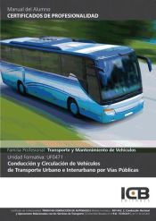 Portada de Manual Uf0471: Conducción y Circulación de Vehículos de Transporte Urbano e Interurbano por Vías Públicas (Tmvi0108 - Mf1462_2)