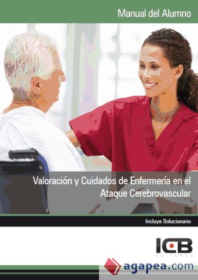 Manual Valoración y Cuidados de Enfermería en el Ataque Cerebrovascular