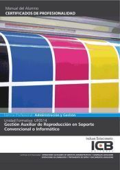 Portada de Uf0514:gestion Auxiliar De Reproduccion En Soporte Convencional O Informatico