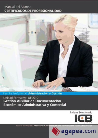 Uf0519:gestion Auxiliar De Documentacion Economico-administrativa Y Comercial