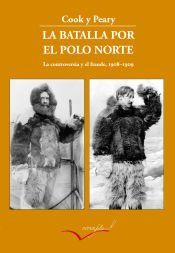Portada de La batalla por el polo Norte: La controversia y el fraude. 1908-1909