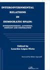 Intergovernmental relations in democratic Spain: Interdependence, autonomy, conflict and cooperation