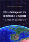 Interpretación geométrica de la proyección UTM analítica y su afinidad con la UTM holomorfa