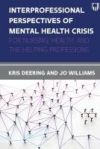 Interprofessional Perspectives of Mental Health Crisis: For Nursing, Health, and the Helping Professions