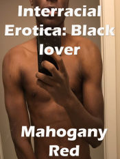 Portada de Interracial Erotica Black lover (Ebook)