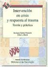 Intervención en crisis y respuesta al trauma. Teoría y práctica