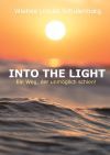 Into The Light: Ein Weg, der unm&ouml;glich schien