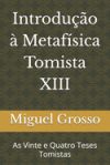 Introdução à Metafísica Tomista 13: As Vinte e Quatro Teses Tomistas