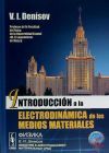 Introducción a la electrodinámica de los medios materiales Introducción a la electrodinámica de los medios materiales