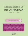 Introducción a la informática. Guía visual