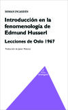 Introducción En La Fenomenología De Edmund Husserl. Lecciones De Oslo 1967