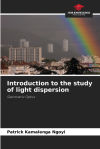 Introduction to the study of light dispersion