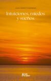 Intuiciones, miedos y sue&ntilde;os
