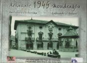 Portada de Arrasate 1945 Mondragón: Ametsaren etorkizuna - Labrando el futuro