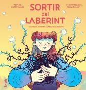 Portada de Sortir del laberint: Una guia real per a donar solucions autèntiques contra l?ansietat als més joves