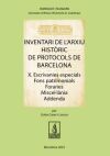 Inventari de l'Arxiu Hist&ograve;ric de Protocols de Barcelona. Volum X