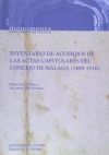 Inventario de acuerdos de las Actas Capitulares del Concejo de Málaga (1489-1516)