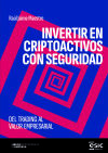 Invertir en criptoactivos con seguridad: Del trading al valor empresarial