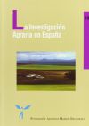 Investigación agraria en España, La: Informe