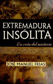 Portada de Extremadura insólita : la ruta del misterio