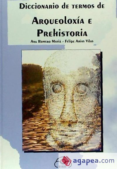 Diccionario de termos de Arqueoloxía e Prehistoria