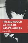 Iris Murdoch, la hija de las palabras